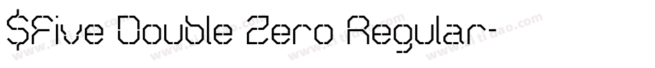 $Five Double Zero Regular字体转换